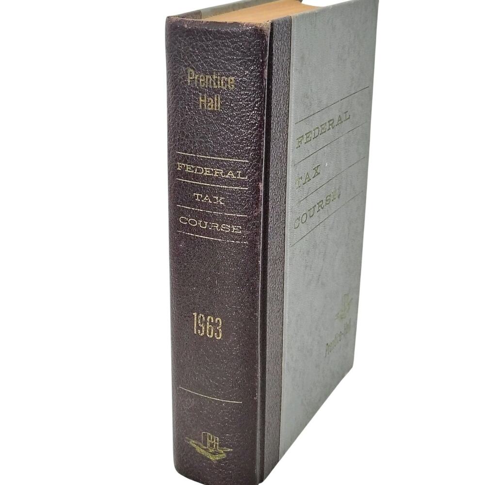 1963 Federal Tax Course Students Edition Book Vintage Prentice Hall Hardcover